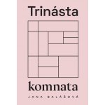 Trinásta komnata - Jana Balážová – Zboží Mobilmania