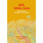 Běž, řekla cesta – Hledejceny.cz