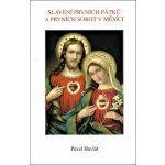 Slavení prvních pátků a prvních sobot v měsíci - Havlát Pavel – Hledejceny.cz
