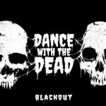 Blackout Dance With the Dead CD – Hledejceny.cz