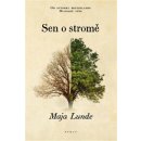 Kniha Sen o stromě - Maja Lunde