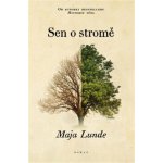 Sen o stromě - Maja Lunde – Hledejceny.cz