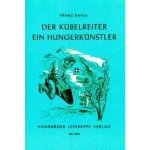 Der Kübelreiter. Ein Hungerkünstler und andere Erzählungen – Zboží Dáma