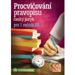 Procvičování pravopisu - ČJ pro 7. ročník – Hledejceny.cz