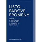 Listopadové proměny - Česká a slovenská literatura v kontextu roku 1989 – Hledejceny.cz