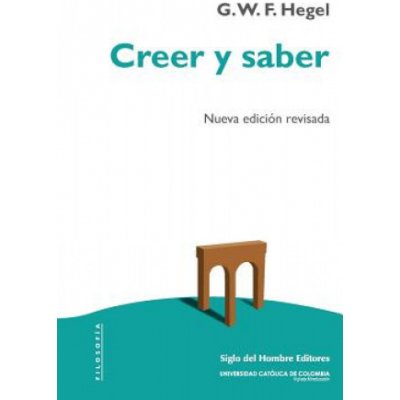 Creer y saber: O la filosofía-de-la-reflexión de la subjetividad en la plenitud de sus formas como filosofía de Kant, de Jacobi y de