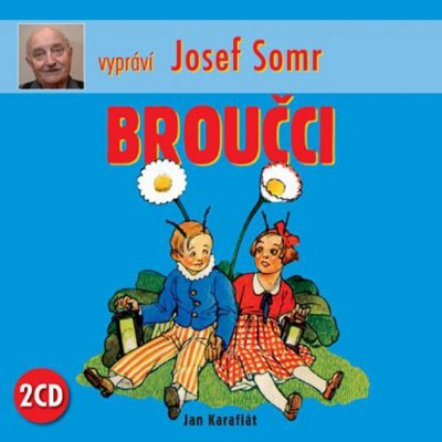 Broučci - 2CD - vypráví Josef Somr – Sleviste.cz