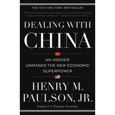 Dealing with China: An Insider Unmasks the New Economic Superpower – Hledejceny.cz