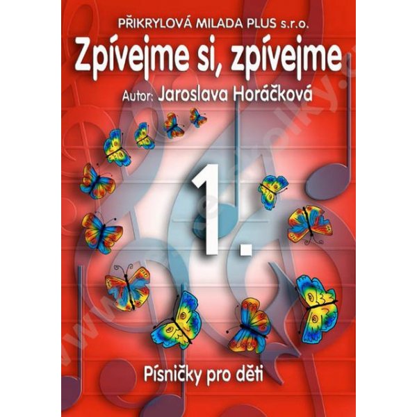 Kniha Barevné kamínky Zpívejme si, zpívejme 1. Horáčková J.