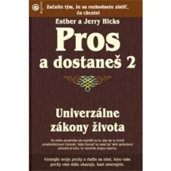 Pros a dostaneš 2 - Esther Hicks, Jerry Hicks