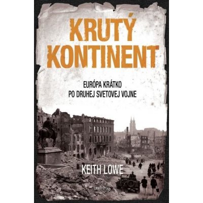 Lowe Keith - Krutý kontinent – Zboží Mobilmania