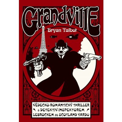 Grandville 1 - Bryan Talbot – Hledejceny.cz