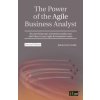 Audiokniha Power of the Agile Business Analyst, second edition: 30 surprising ways a business analyst can add value to your Agile development team