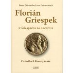 Florián Griespek z Griespachu na Kaceřově Kniha - Roma Griessenbeck von Griessenbach – Hledejceny.cz