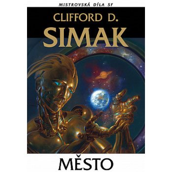 Město. Mistrovská díla SF - books Clifford D. Simak - Laser