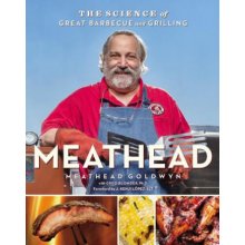 Meathead: The Science of Great Barbecue and Grilling Goldwyn MeatheadPevná vazba