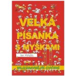 Veselá písanka s myškami - nejzábavnější cvičení - Mihálik Jan – Hledejceny.cz