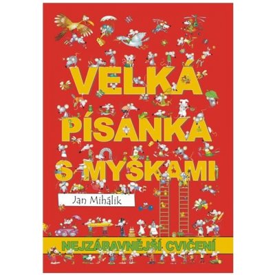 Veselá písanka s myškami - nejzábavnější cvičení - Mihálik Jan – Hledejceny.cz