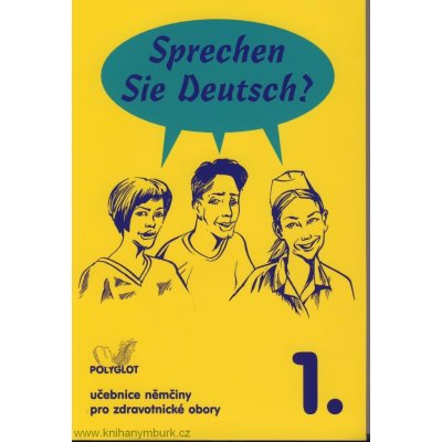 Sprechen Sie Deutsch? pro zdravotnické obory 1.díl kniha pro - Dusilová, Kolocová – Sleviste.cz
