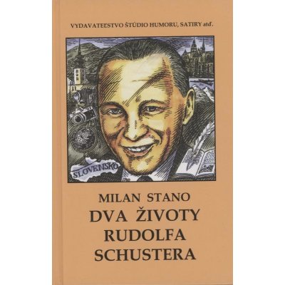 Dva životy Rudolfa Schustera Milan Stano