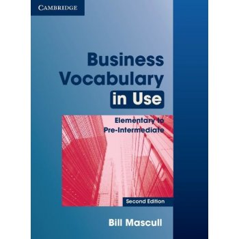 Business Vocabulary in Use Elementary to Pre-Intermediate 2nd Edition with Answers - Mascull, Bill