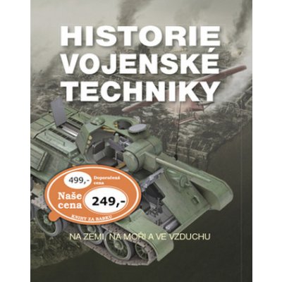 Historie vojenské techniky – Zbozi.Blesk.cz