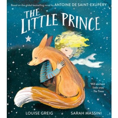 The Little Prince - Antoine De Saint-Exupéry, Louise Greig, Sarah Massini Ilustrátor