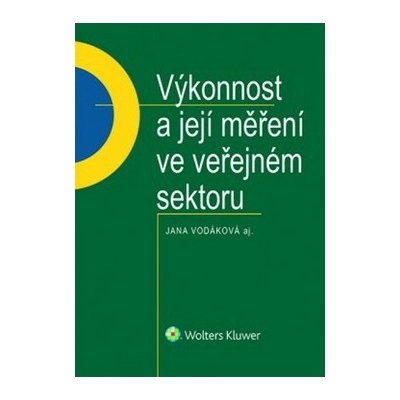 Výkonnost a její měření ve veřejném sektoru - Jana Vodáková – Hledejceny.cz