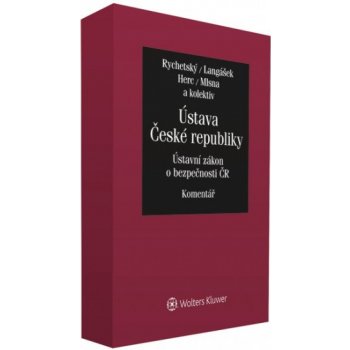 Ústava České republiky Ústavní zákon o bezpečnosti ČR - Tomáš Langášek, Pavel Rychetský, Petr Mlsna, Tomáš Herc