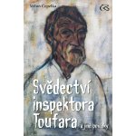 Svědectví inspektora Toufara /a jiné povídky/ - Miloň Čepelka – Hledejceny.cz