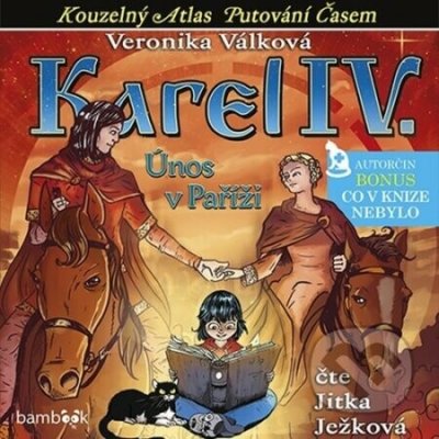Karel IV. (Únos v Paříži) - Veronika Válková – Hledejceny.cz
