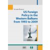 Elektronická kniha Đorđević Vladimir - US Foreign Policy in the Western Balkans from 1993 to 2009