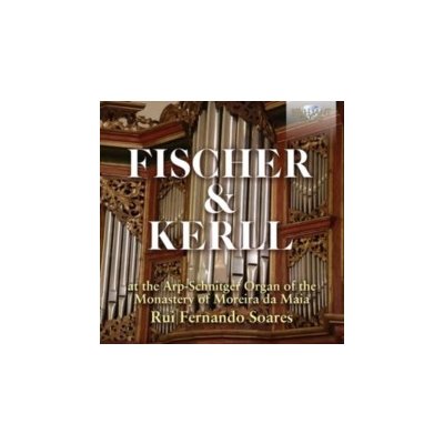 Fischer & Kerll at the Arp-Schnitger Organ CD – Hledejceny.cz