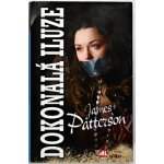 Dokonalá iluze - James Patterson – Hledejceny.cz