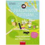 Prázdninové putování - Procvičování na prázdniny - Šarochová Pavla, Truhlářová Jana – Hledejceny.cz