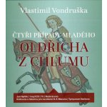 Čtyři případy mladého Oldřicha z Chlumu - Vlastimil Vondruška - Čte Lukáš Hejlík – Hledejceny.cz