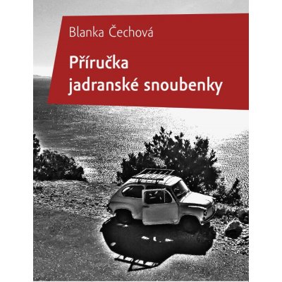 Příručka jadranské snoubenky - Blanka Čechová