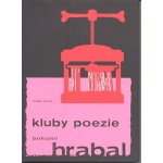 Hrabal Bohumil - Kluby poezie -- Periferní balada o přátelství – Sleviste.cz