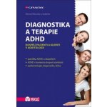 Diagnostika a terapie ADHD - Dospělí pacienti a klienti v adiktologii - Michal Miovský – Hledejceny.cz