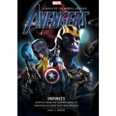 Avengers: Infinity Prose Novel Moore James a.Pevná vazba – Zboží Mobilmania