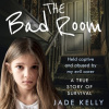 Audiokniha: Bad Room: Held Captive and Abused by My Evil Carer. A True Story of Survival. (audiokniha ke stažení)