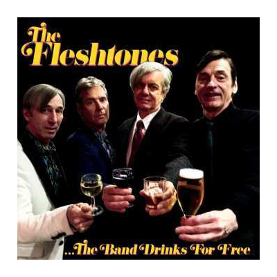 CD The Fleshtones: The Band Drinks For Free