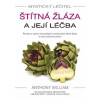 Mystický léčitel: Štítná žláza a její léčba - William Anthony