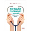 Michal Čakrt: Typologie osobnosti v medicíně: lékaři, sestry, pacienti