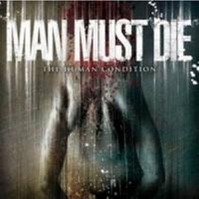 MAN MUST DIE - The Human Condition CD