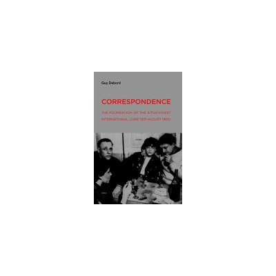 Correspondence: The Foundation of the Situationist International (June 1957--August 1960) (Debord Guy)(Paperback)