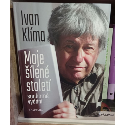 Ivan Klíma: Moje šílené století (souborné vydání)