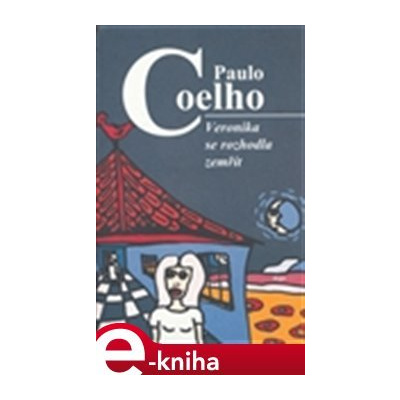 Veronika se rozhodla zemřít - Paulo Coelho e-kniha