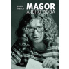 MAGOR A JEHO DOBA - Švehla Marek