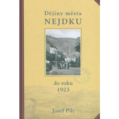Dějiny města Nejdku do roku 1923 (Josef Pilz)